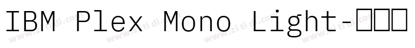 IBM Plex Mono Light字体转换